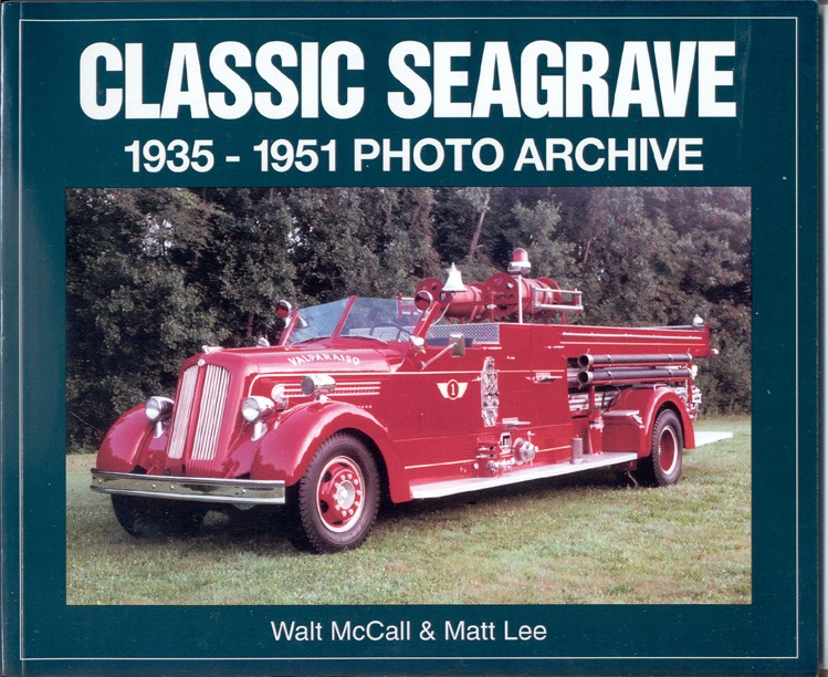 Classic Seagraves Fire Trucks 1935 to 1951 book